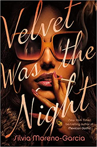 Velvet Was the Night (Hardcover) Silvia Moreno-Garcia