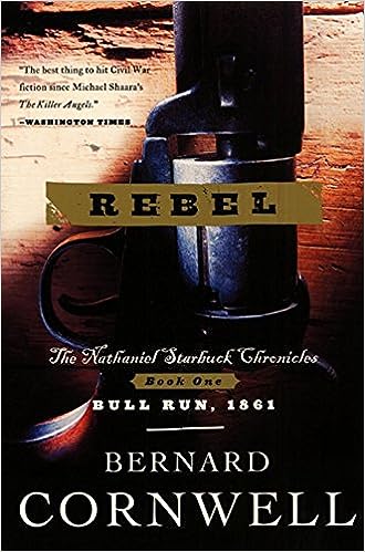 Rebel: The Starbuck Chronicles #1 (Paperback) Bernard Cornwell
