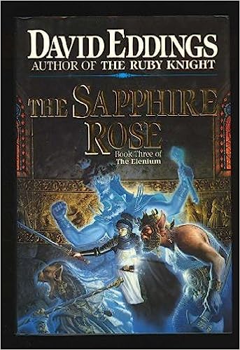 The Sapphire Rose: Book 3 of The Elenium (Hardcover) David Eddings