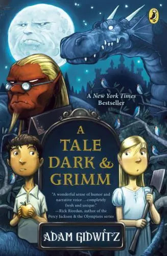 A Tale Dark & Grimm : A Tale Dark & Grimm, Book 1 of 3 (Paperback) Adam Gidwitz