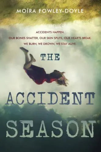 The Accident Season (hardcover) Moïra Fowley-Doyle
