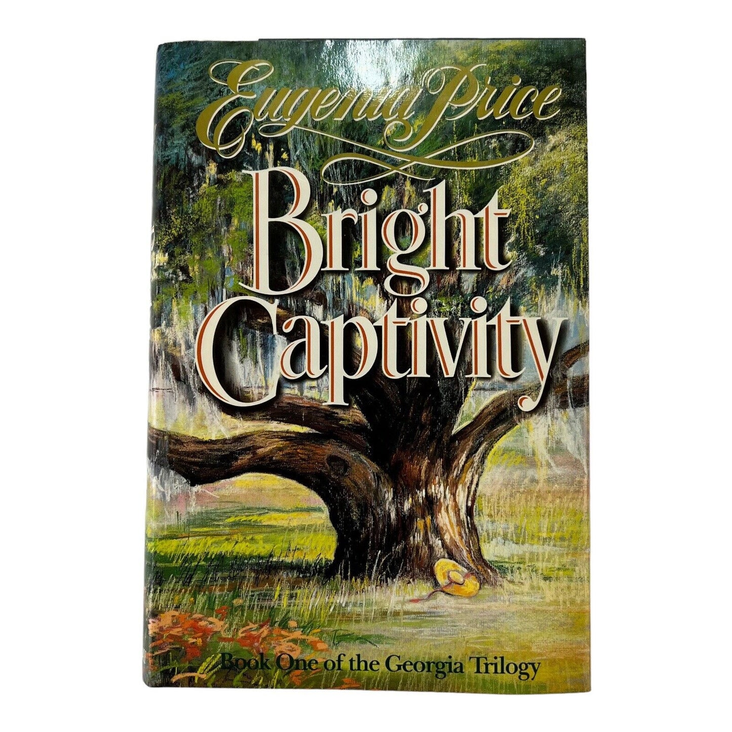 Bright Captivity: The Georgia Trilogy, Book 1 (Hardcover) Eugenia Price