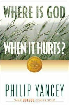 Where Is God When It Hurts? (Paperback) Philip Yancey