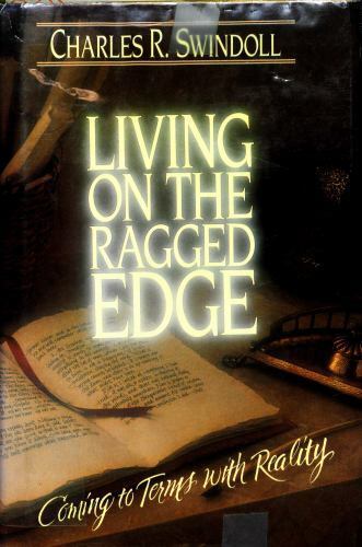 Living on the Ragged Edge: Coming to Terms with Reality (Hardcover) Charles R. Swindoll