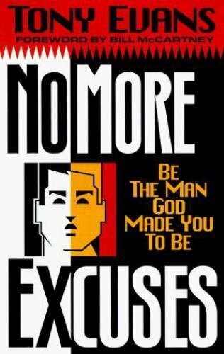 No More Excuses: Be the Man God Made You to Be (Hardcover) Tony Evans