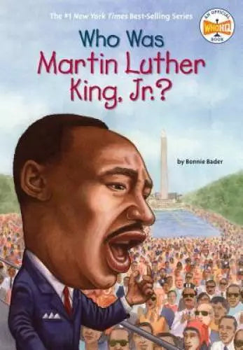 Who Was Martin Luther King, Jr.? (Paperback) Bonnie Bader