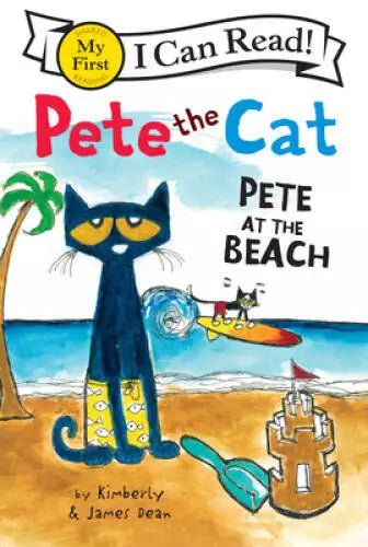 Pete the Cat: Pete at the Beach (My First I Can Read) (Paperback) James Dean
