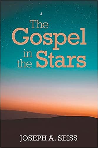 The Gospel in the Stars (Paperback) Joseph A. Seiss