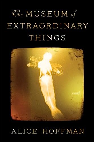 The Museum of Extraordinary Things (Hardcover) Alice Hoffman