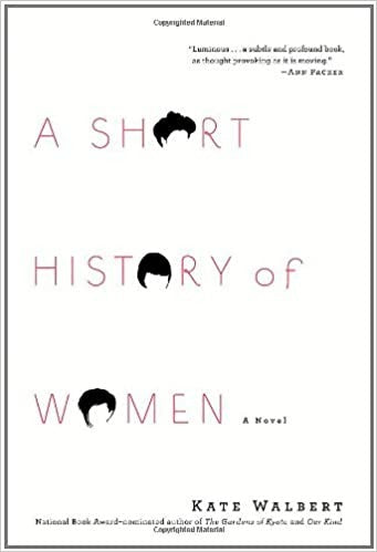 A Short History of Women: A Novel (Hardcover) Kate Walbert