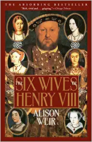 The Six Wives of Henry VIII (Paperback) Alison Weir