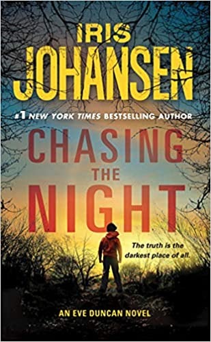 Chasing the Night (Eve Duncan, 11) [Hardcover] Iris Johnson