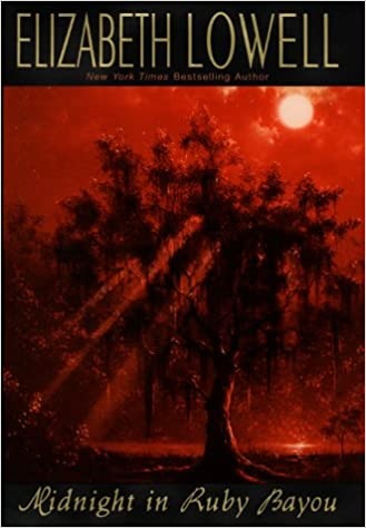 Midnight in Ruby Bayou (Hardcover) Elizabeth Lowell