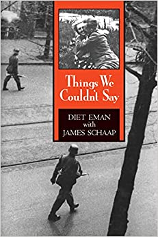 Things We Couldn't Say (Paperback) Diet Eman and James Schaap