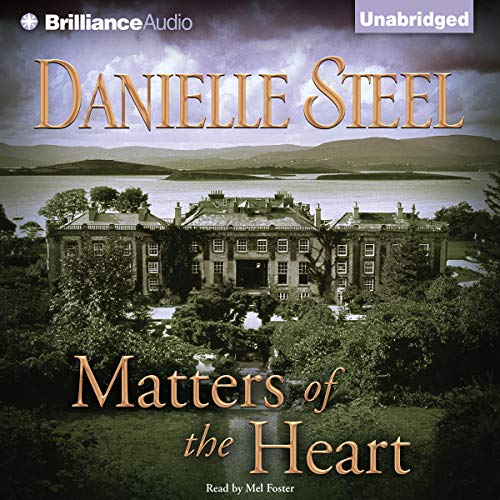 Matters of the Heart (AudioBook) Danielle Steel, Mel Foster