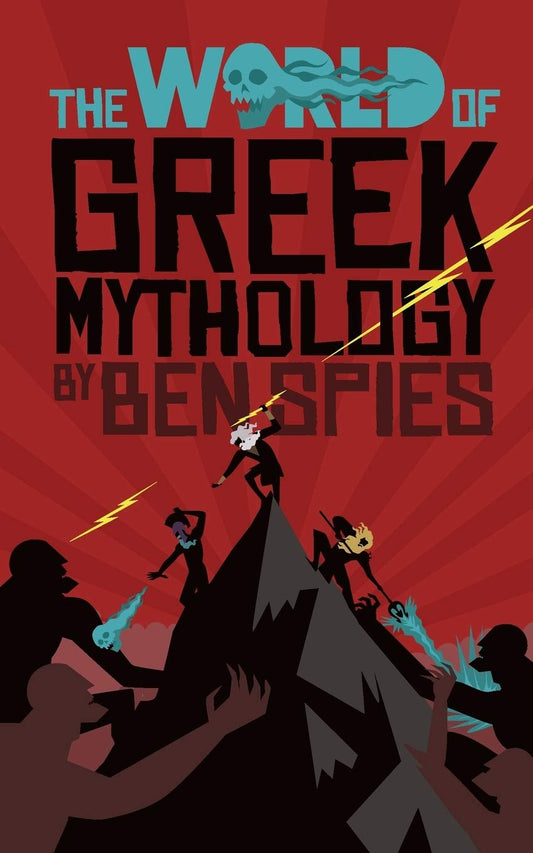 The World of Greek Mythology (Paperback)  Ben Spies