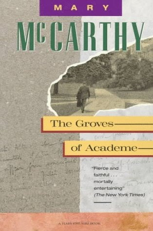 The Groves of Academe: A Novel (Paperback) Mary McCarthy