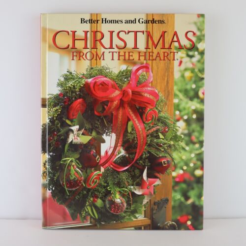 Better Homes and Gardens Christmas From the Heart (Volume 17) (hardcover)