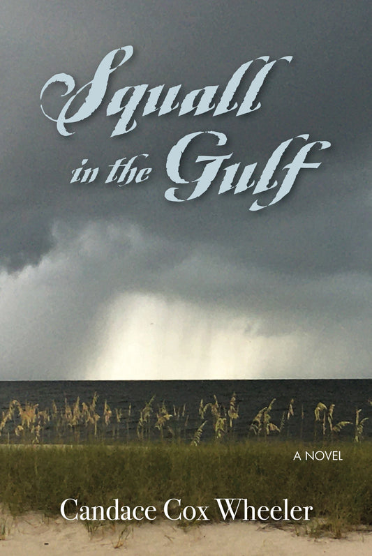 Squall in the Gulf (hardcover) Candace Cox Wheeler